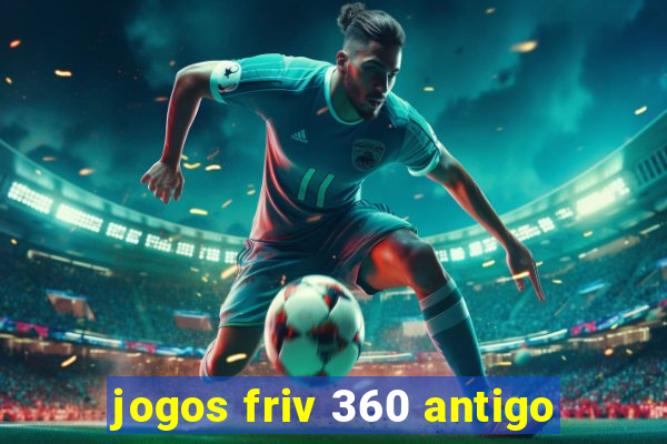 jogos friv 360 antigo